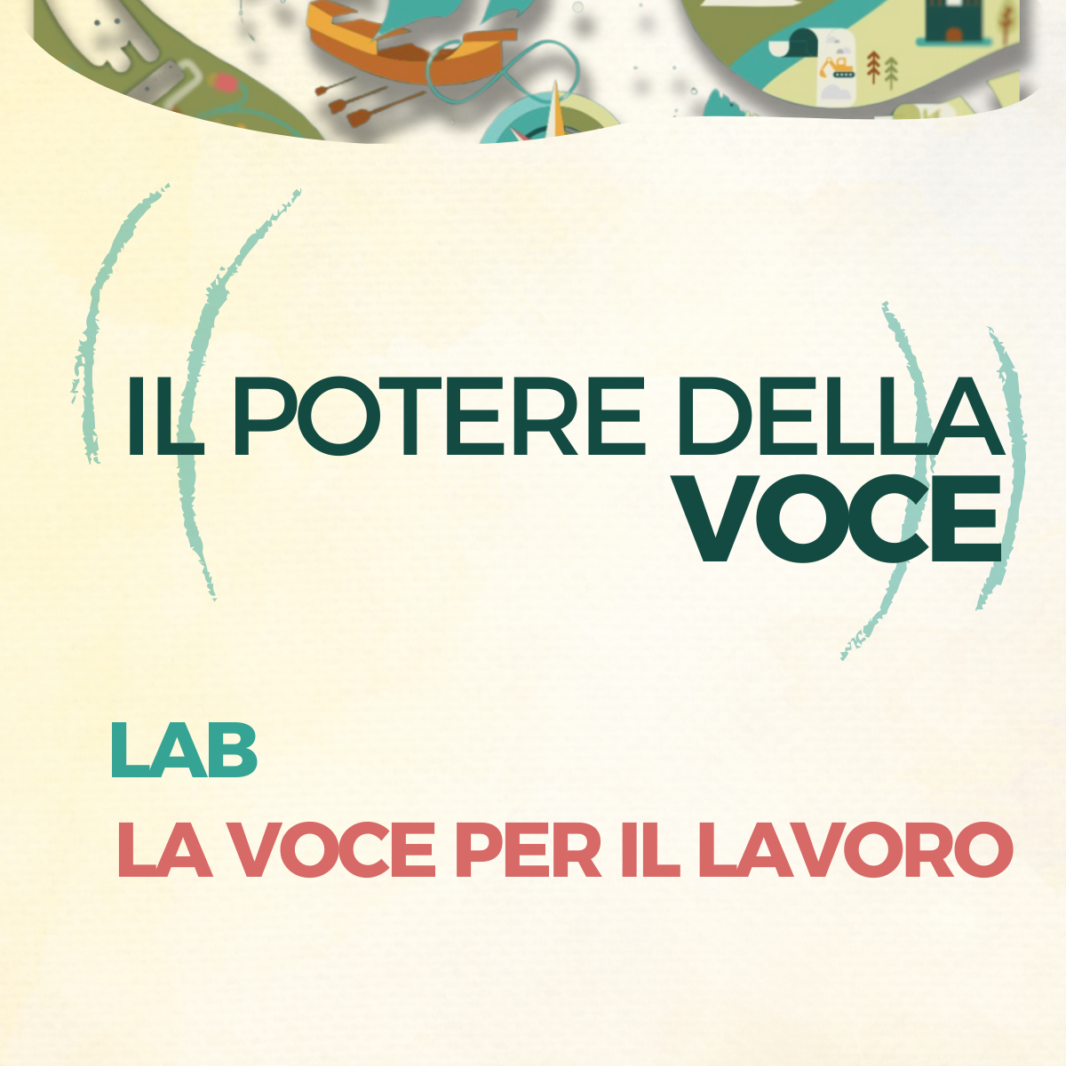 Il potere della voce LAB • LA VOCE PER IL LAVORO